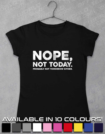 Nope Not Today Women's T-Shirt