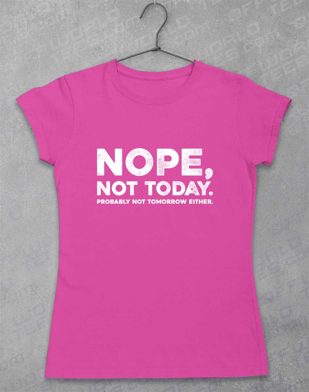 Azalea - Nope Not Today Women's T-Shirt
