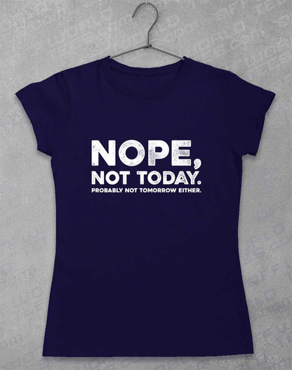 Navy - Nope Not Today Women's T-Shirt