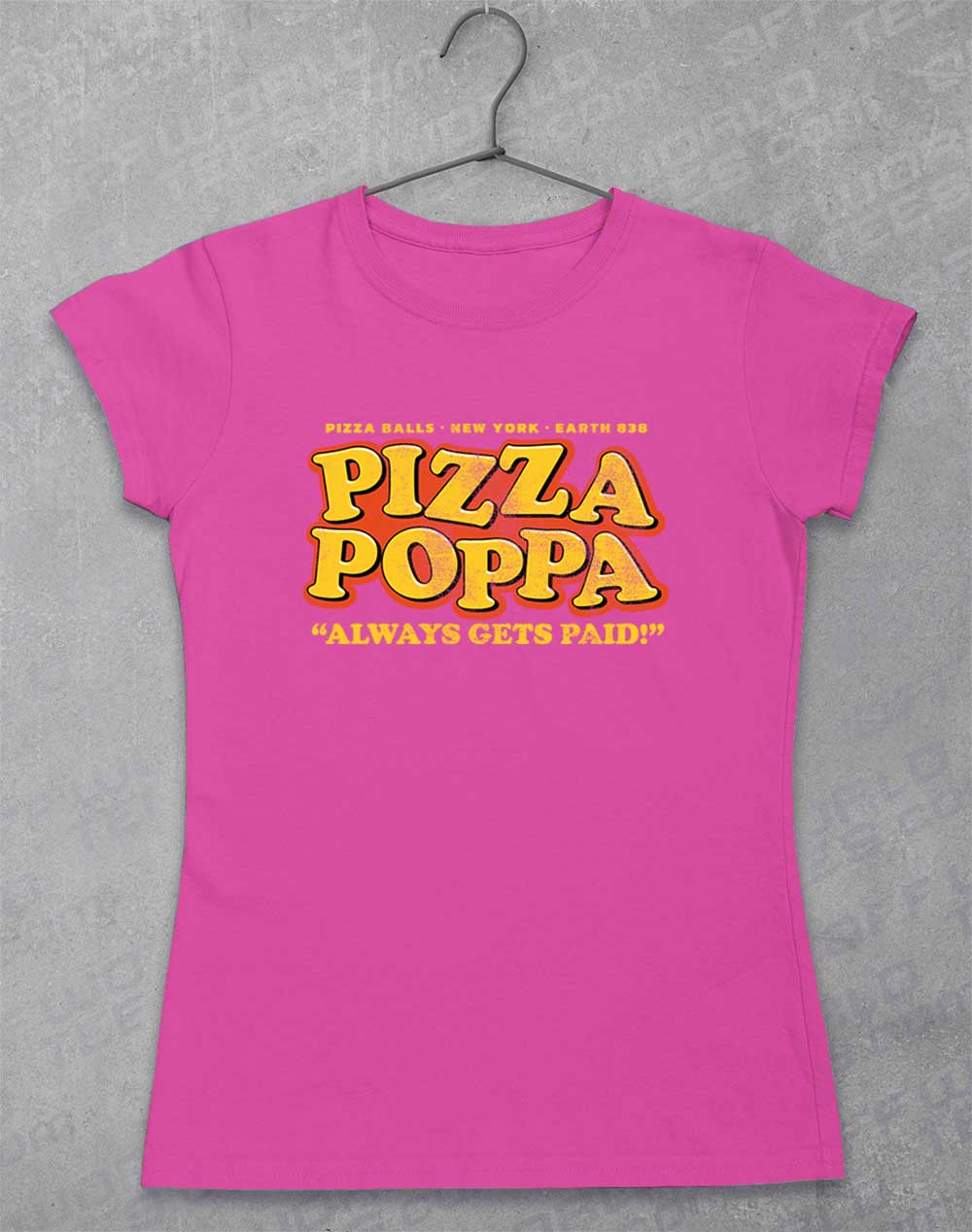 Azalea - Pizza Poppa Always Gets Paid Women's T-Shirt