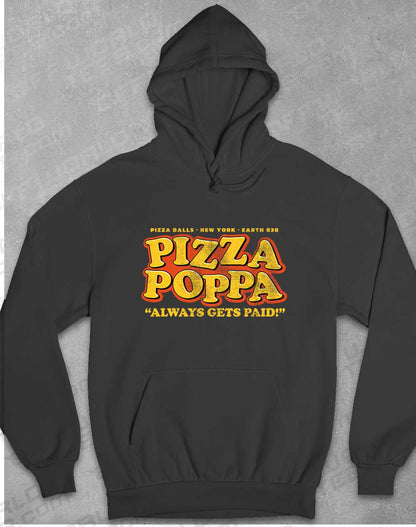 Charcoal - Pizza Poppa Always Gets Paid Hoodie