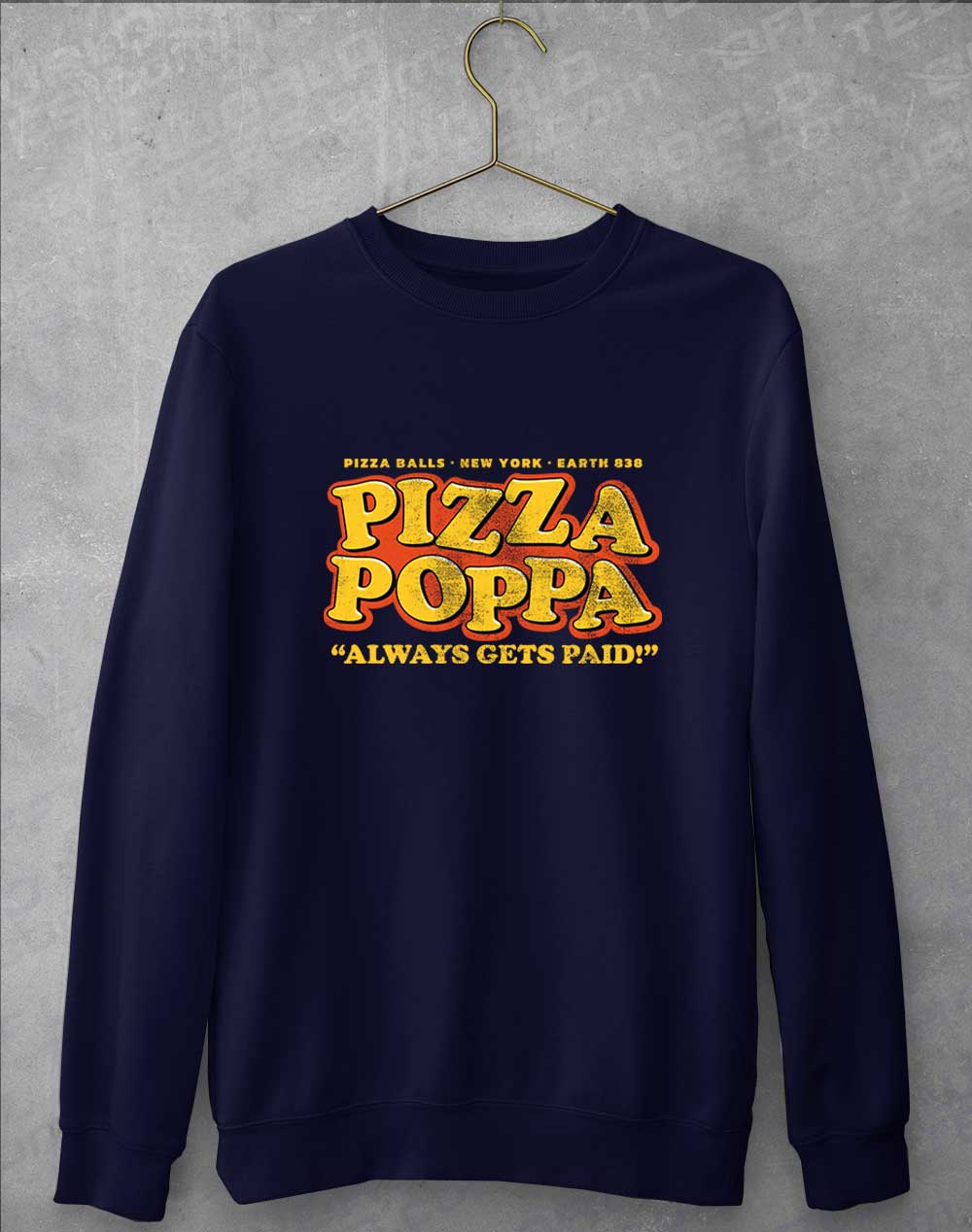 Oxford Navy - Pizza Poppa Always Gets Paid Sweatshirt