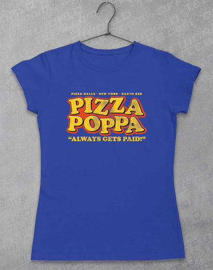 Royal - Pizza Poppa Always Gets Paid Women's T-Shirt