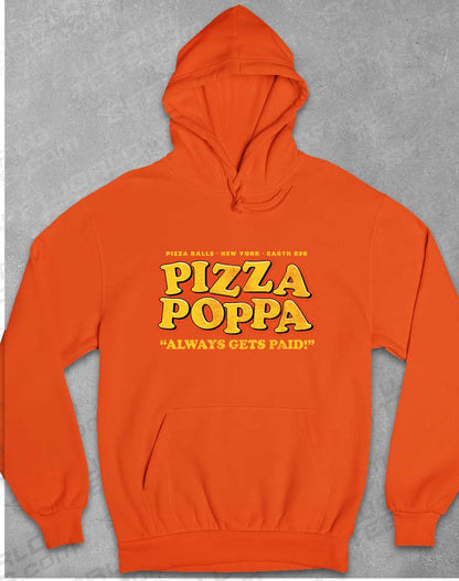 Sunset Orange - Pizza Poppa Always Gets Paid Hoodie