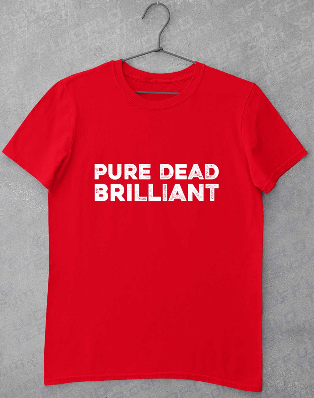 Red - Pure Dead Brilliant T-Shirt