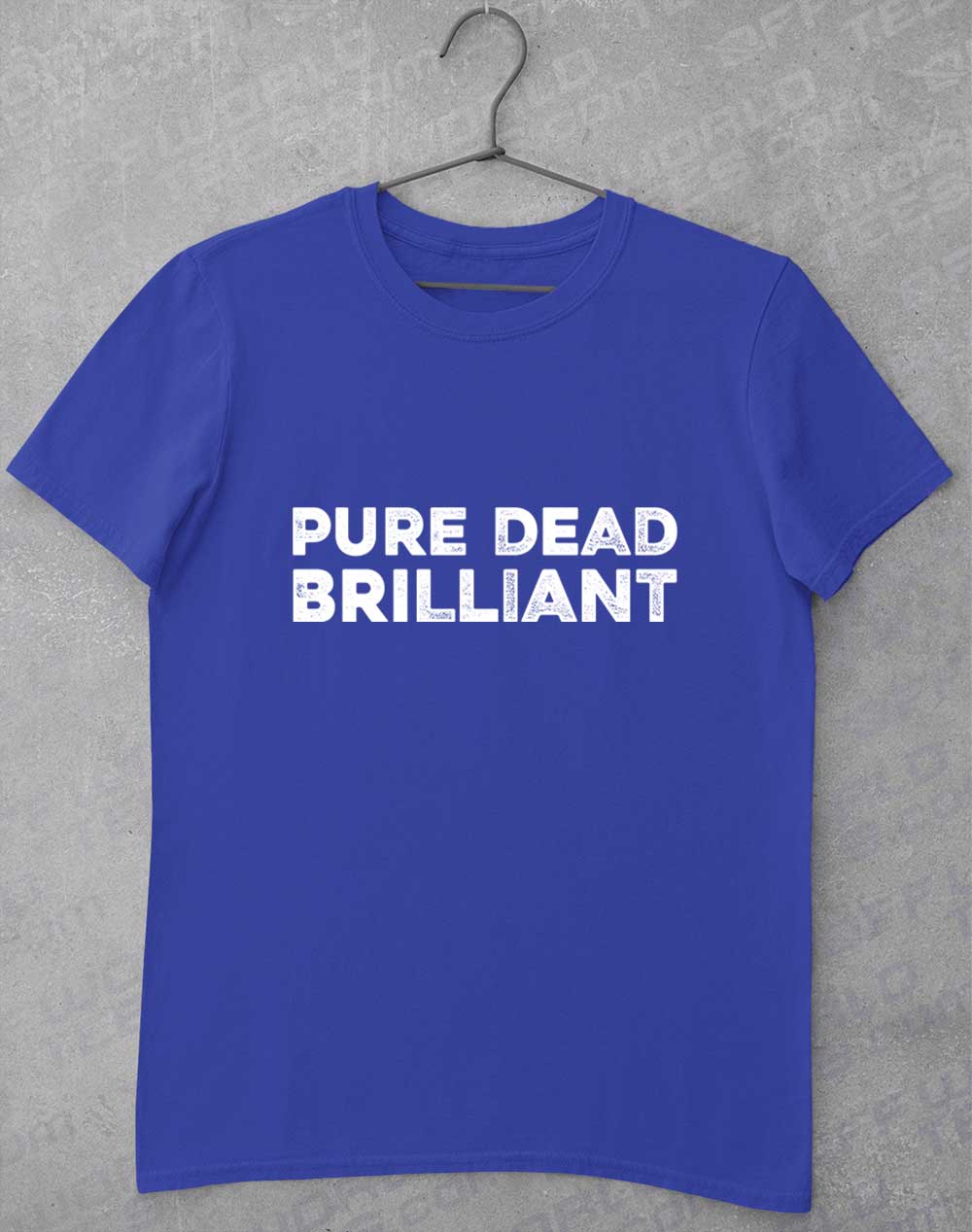 Royal - Pure Dead Brilliant T-Shirt