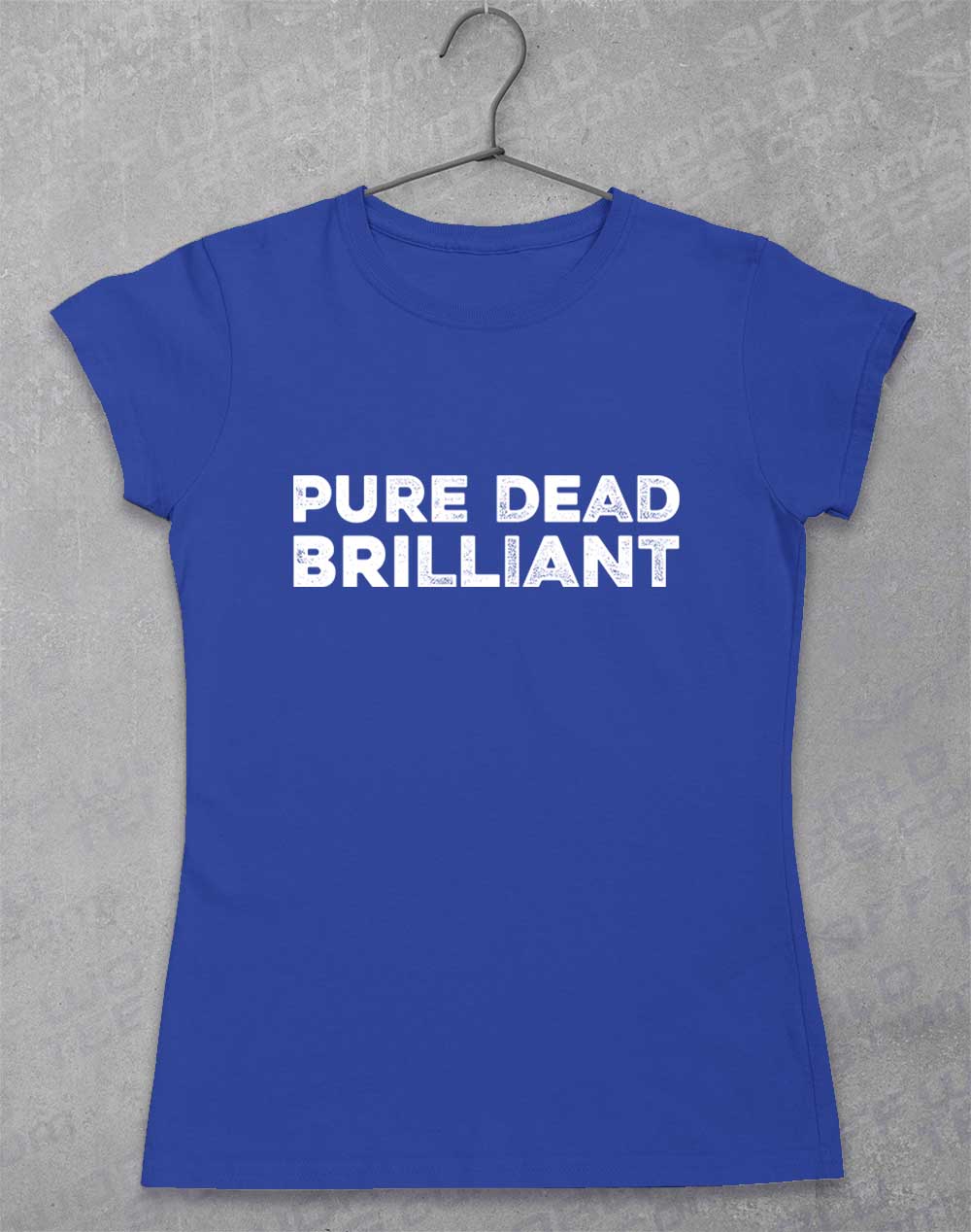 Royal - Pure Dead Brilliant Women's T-Shirt