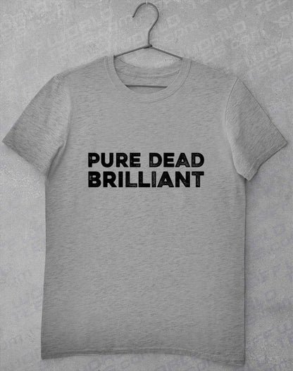 Sport Grey - Pure Dead Brilliant T-Shirt