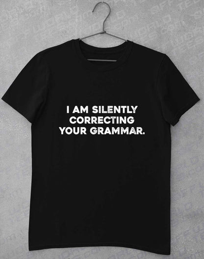 Black - Silently Correcting Your Grammar T-Shirt