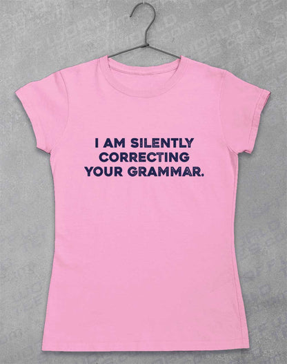 Light Pink - Silently Correcting Your Grammar Women's T-Shirt