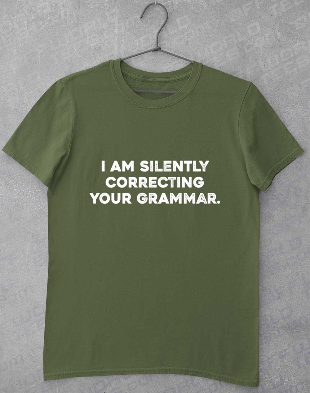 Military Green - Silently Correcting Your Grammar T-Shirt