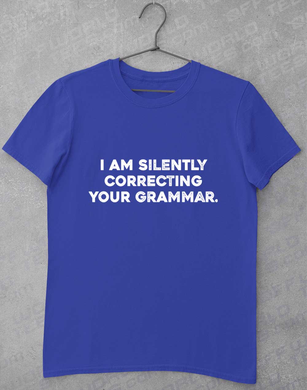 Royal - Silently Correcting Your Grammar T-Shirt