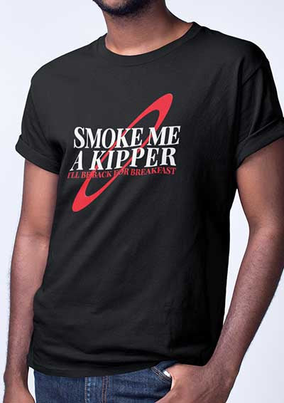 Smoke Me a Kipper T-Shirt