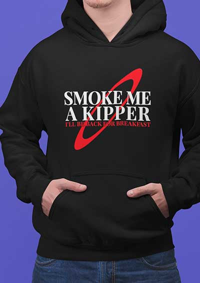 Smoke Me a Kipper Hoodie