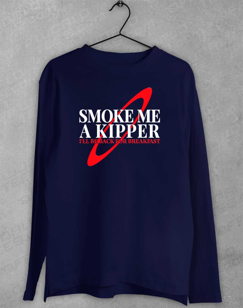 Navy - Smoke Me a Kipper Long Sleeve T-Shirt