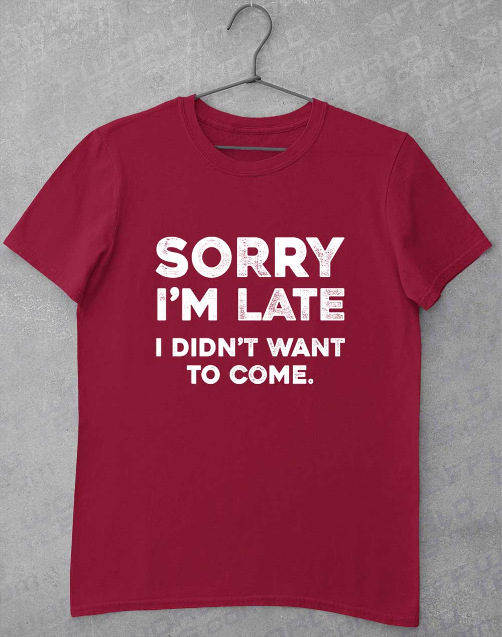 Cardinal Red - Sorry I'm Late T-Shirt