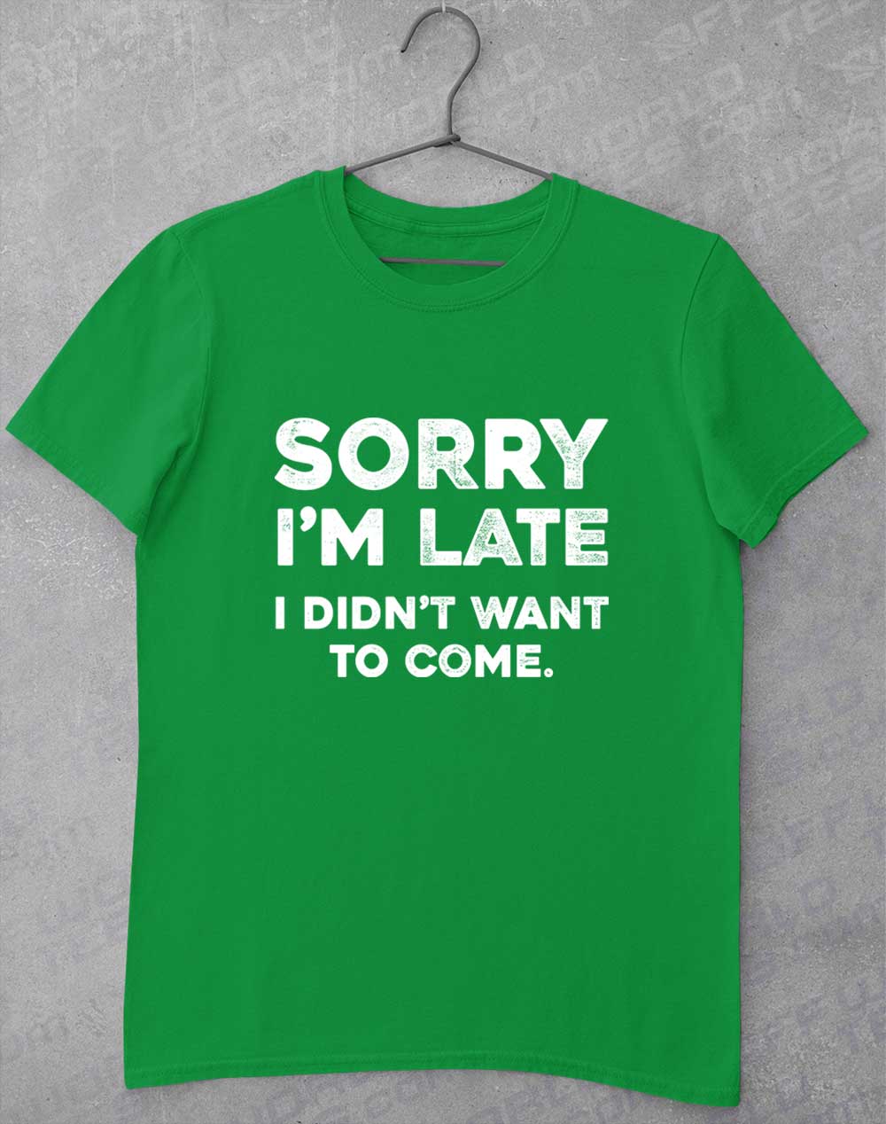 Irish Green - Sorry I'm Late T-Shirt