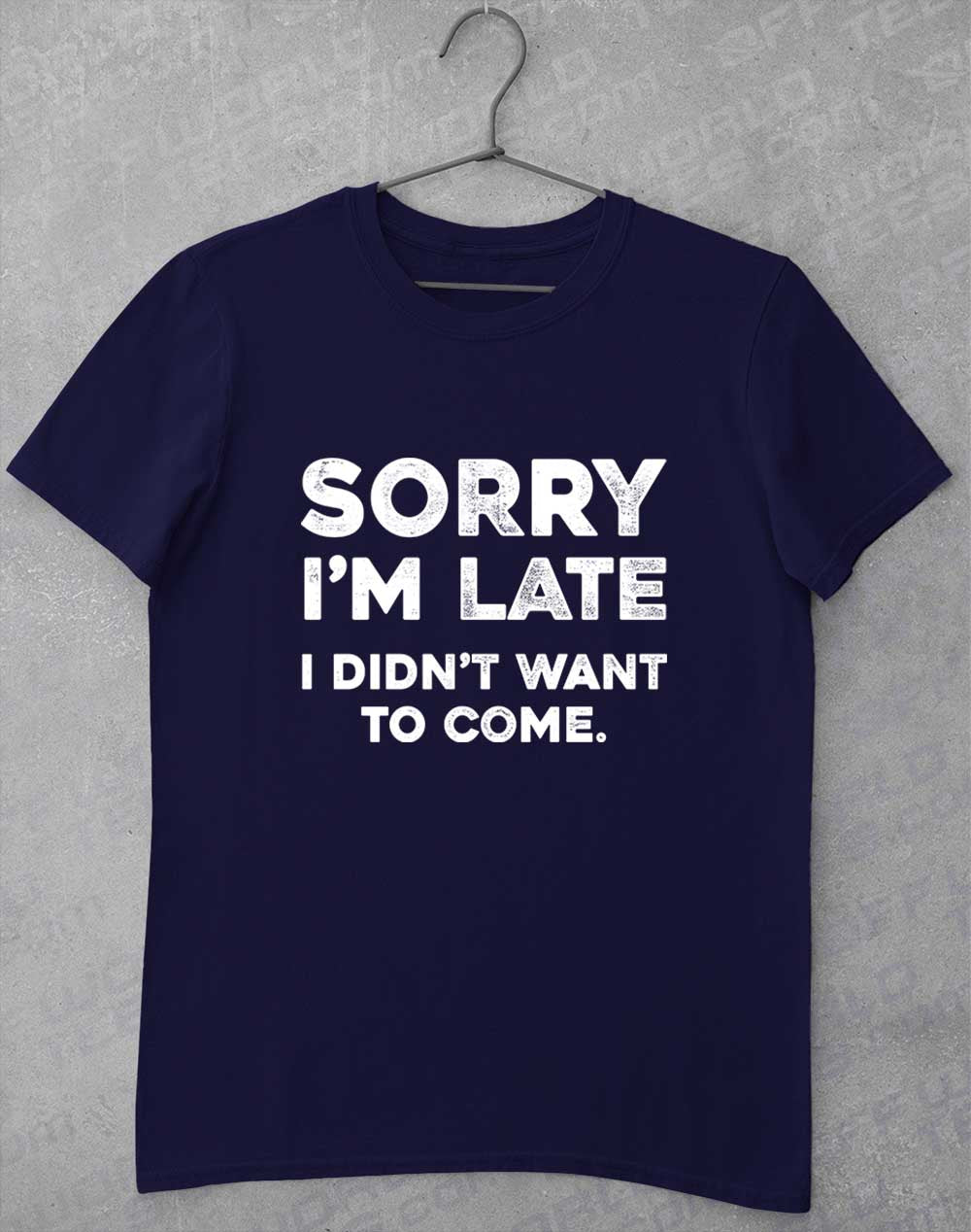 Navy - Sorry I'm Late T-Shirt