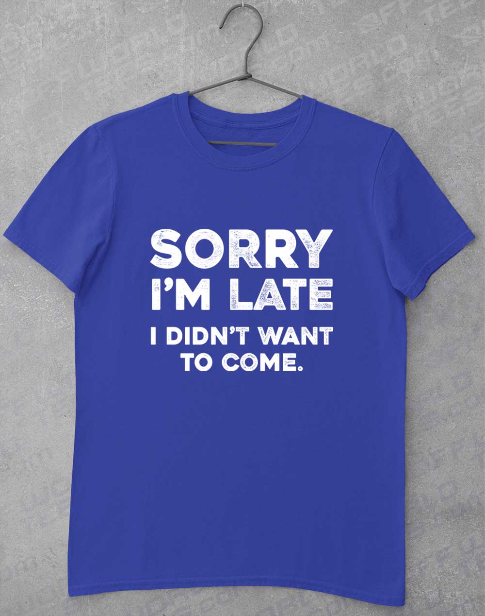 Royal - Sorry I'm Late T-Shirt