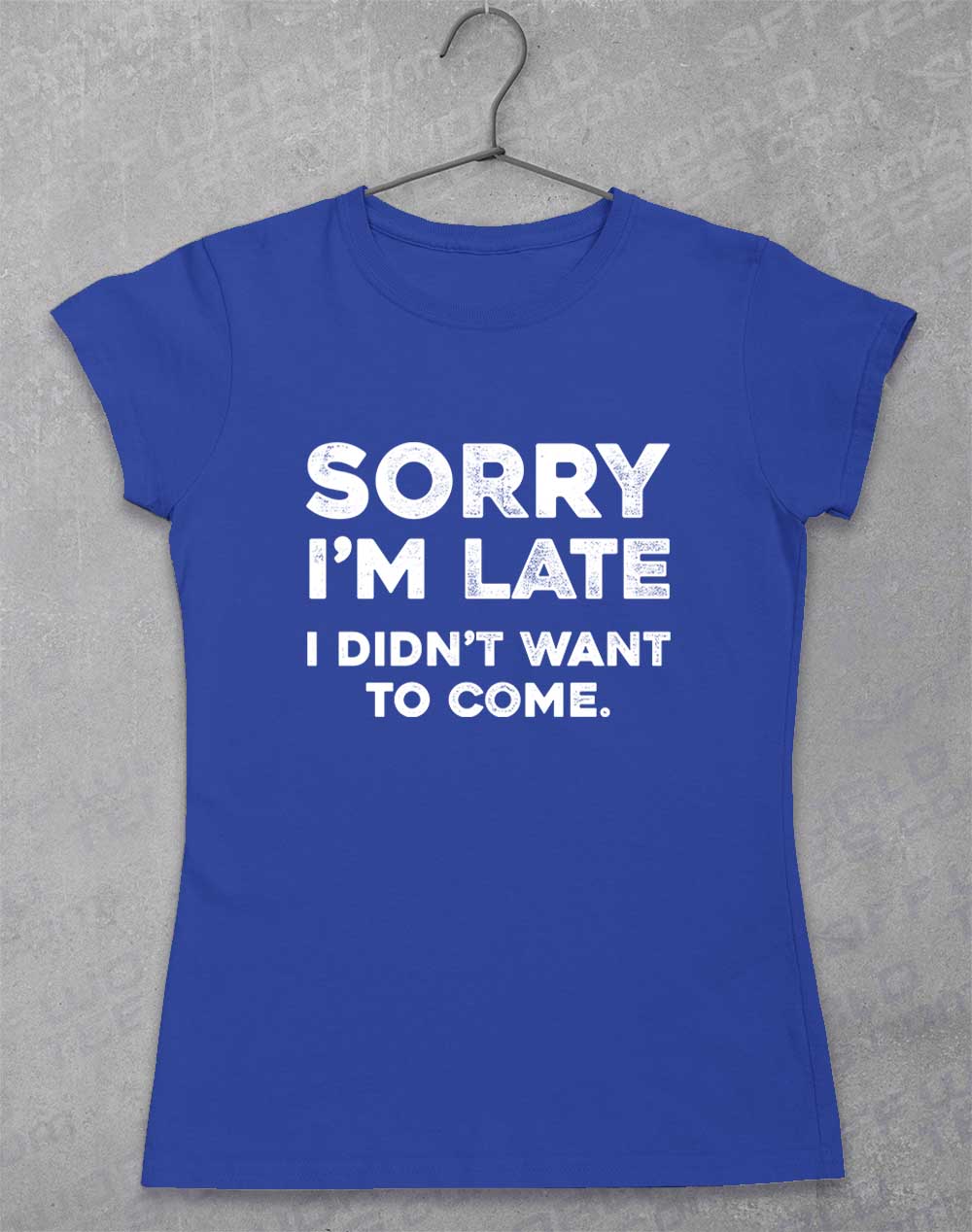 Royal - Sorry I'm Late Women's T-Shirt