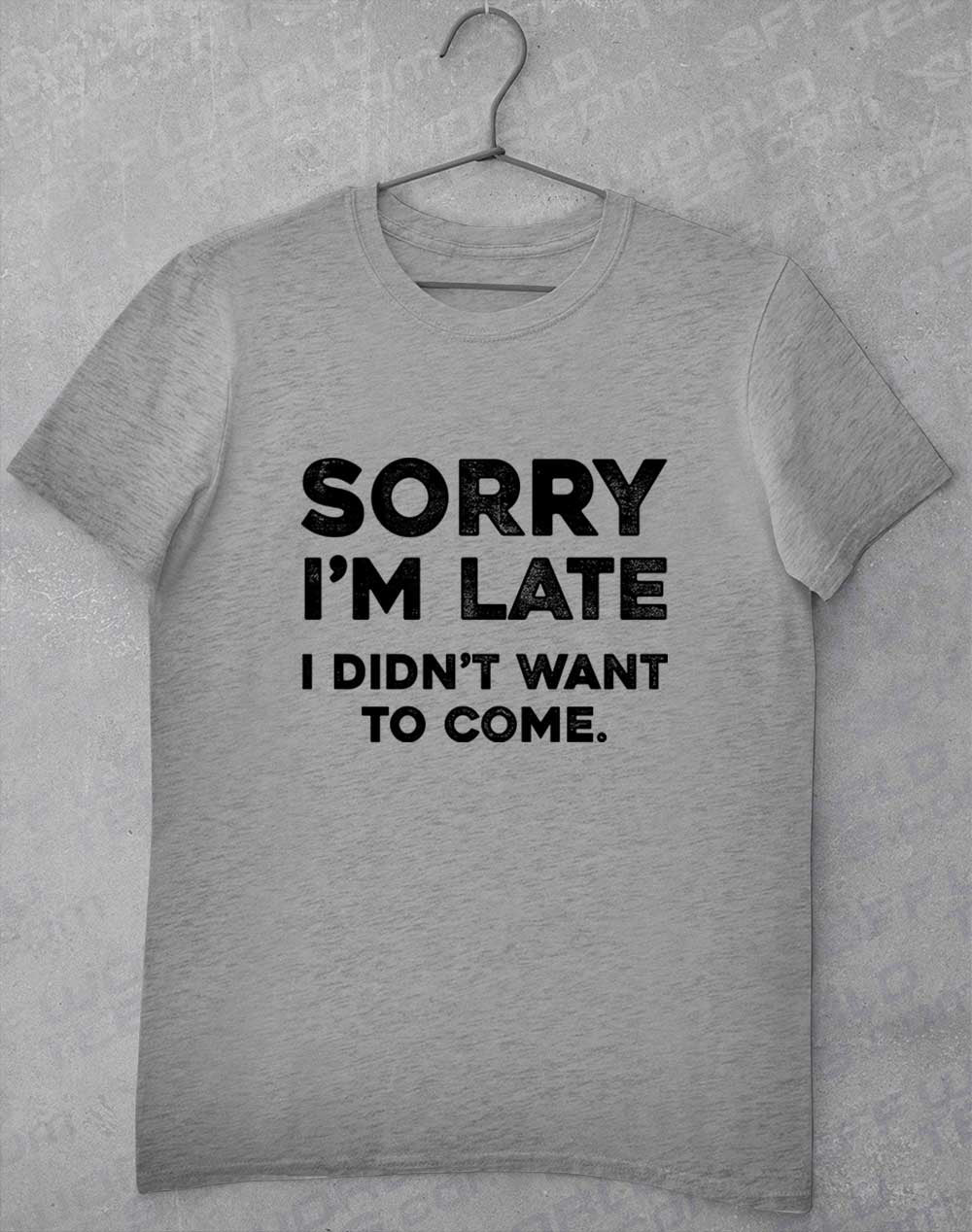 Sport Grey - Sorry I'm Late T-Shirt