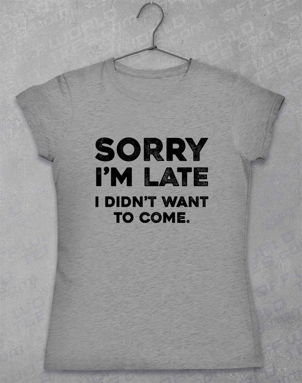 Sport Grey - Sorry I'm Late Women's T-Shirt