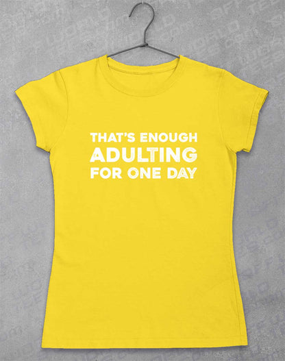 Daisy - That's Enough Adulting Women's T-Shirt