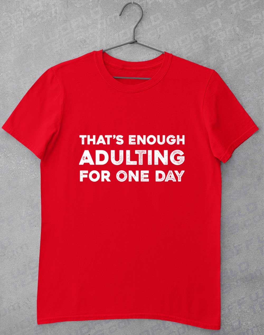 Red - That's Enough Adulting T-Shirt