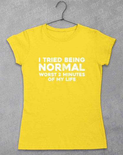 Daisy - Tried Being Normal Women's T-Shirt