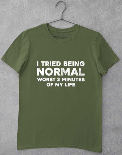Military Green - Tried Being Normal T-Shirt