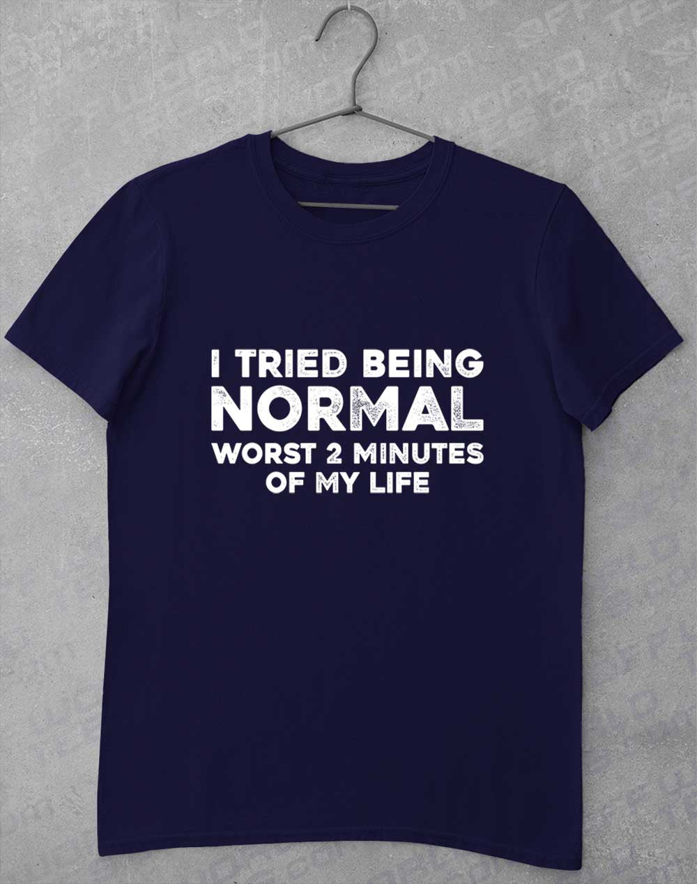 Navy - Tried Being Normal T-Shirt