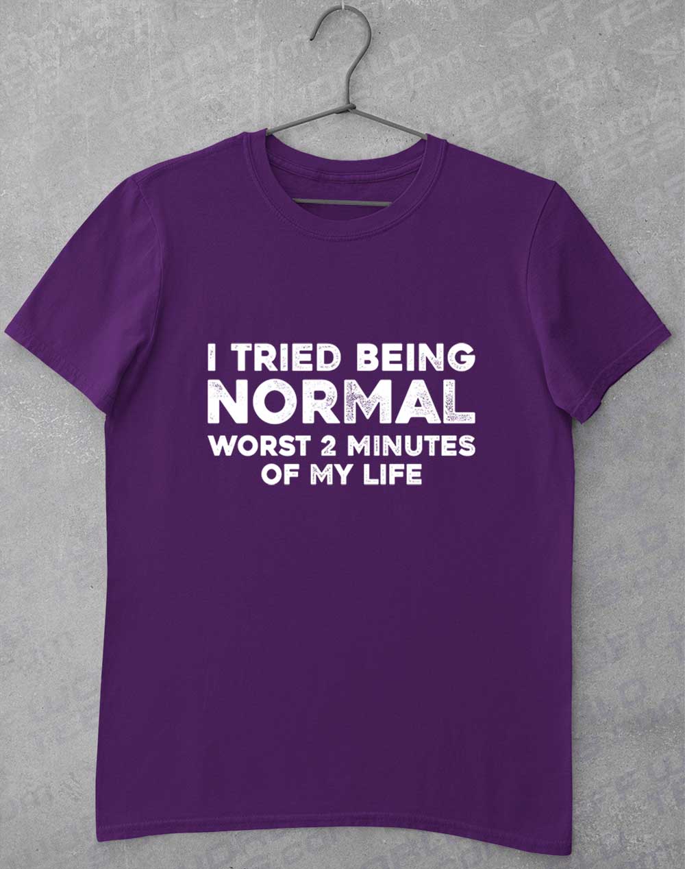 Purple - Tried Being Normal T-Shirt