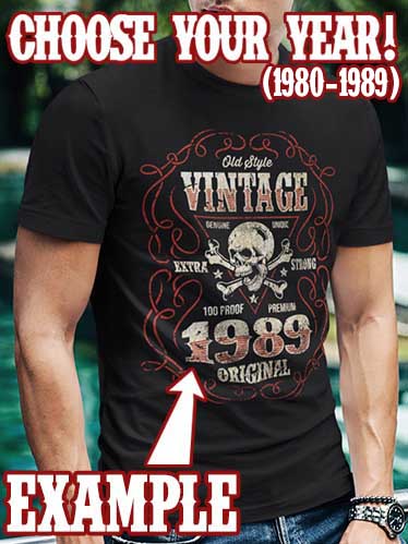 Custom Vintage Original 80's T-shirt - CHOOSE YOUR YEAR!