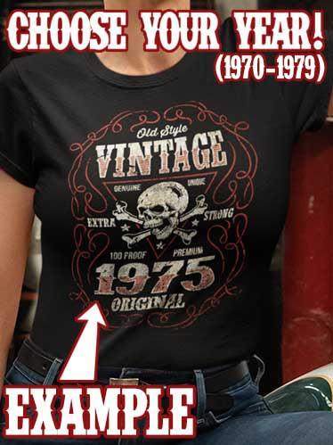 Custom Vintage Original 70's Women's T-shirt - CHOOSE YOUR YEAR!