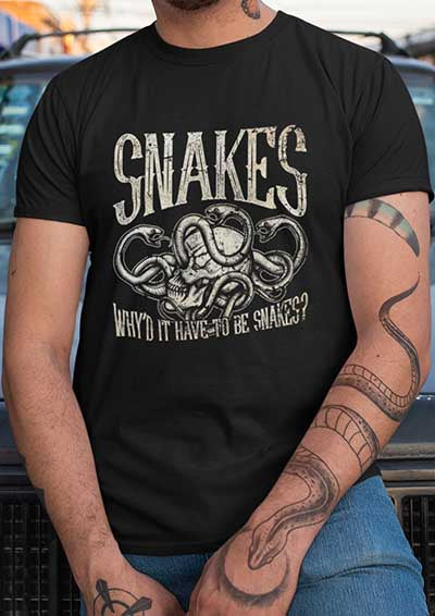 Why'd it Have to be Snakes T-Shirt
