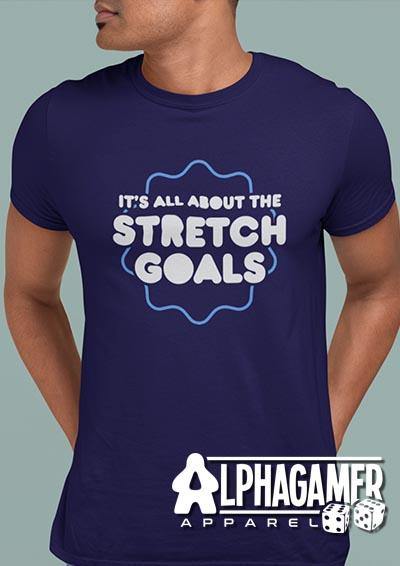 All About the Stretch Goals Alphagamer T-Shirt  - Off World Tees