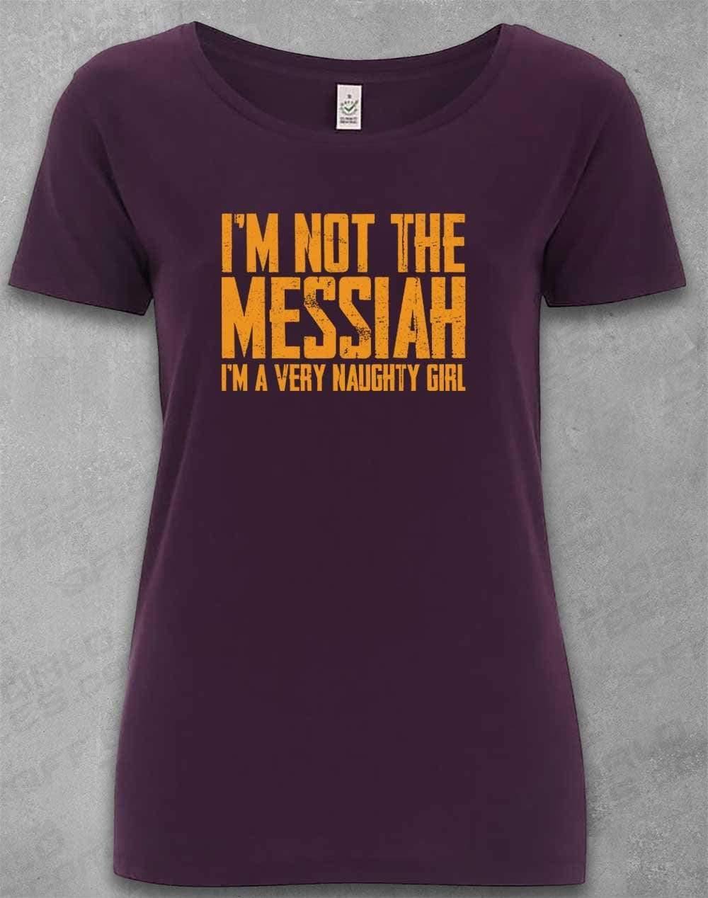 DELUXE I'm Not the Messiah I'm a Very Naughty Girl Organic Scoop Neck T-Shirt 8-10 / Eggplant  - Off World Tees