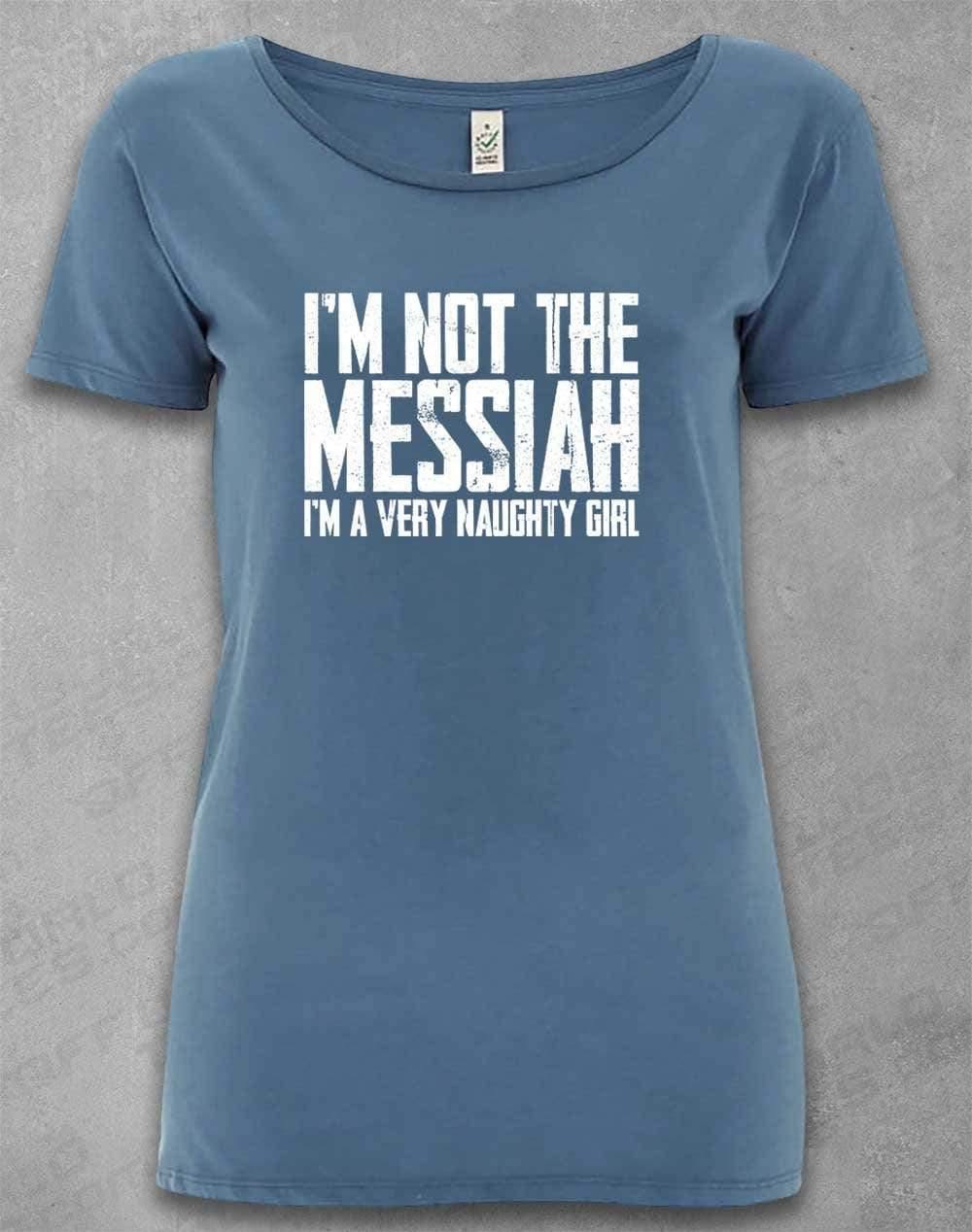 DELUXE I'm Not the Messiah I'm a Very Naughty Girl Organic Scoop Neck T-Shirt 8-10 / Faded Denim  - Off World Tees