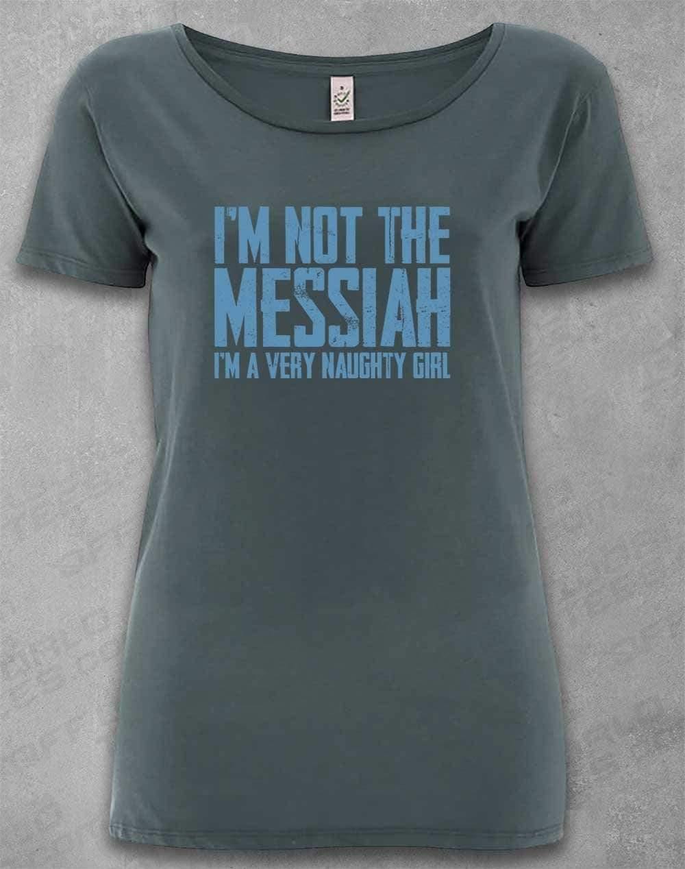 DELUXE I'm Not the Messiah I'm a Very Naughty Girl Organic Scoop Neck T-Shirt 8-10 / Light Charcoal  - Off World Tees