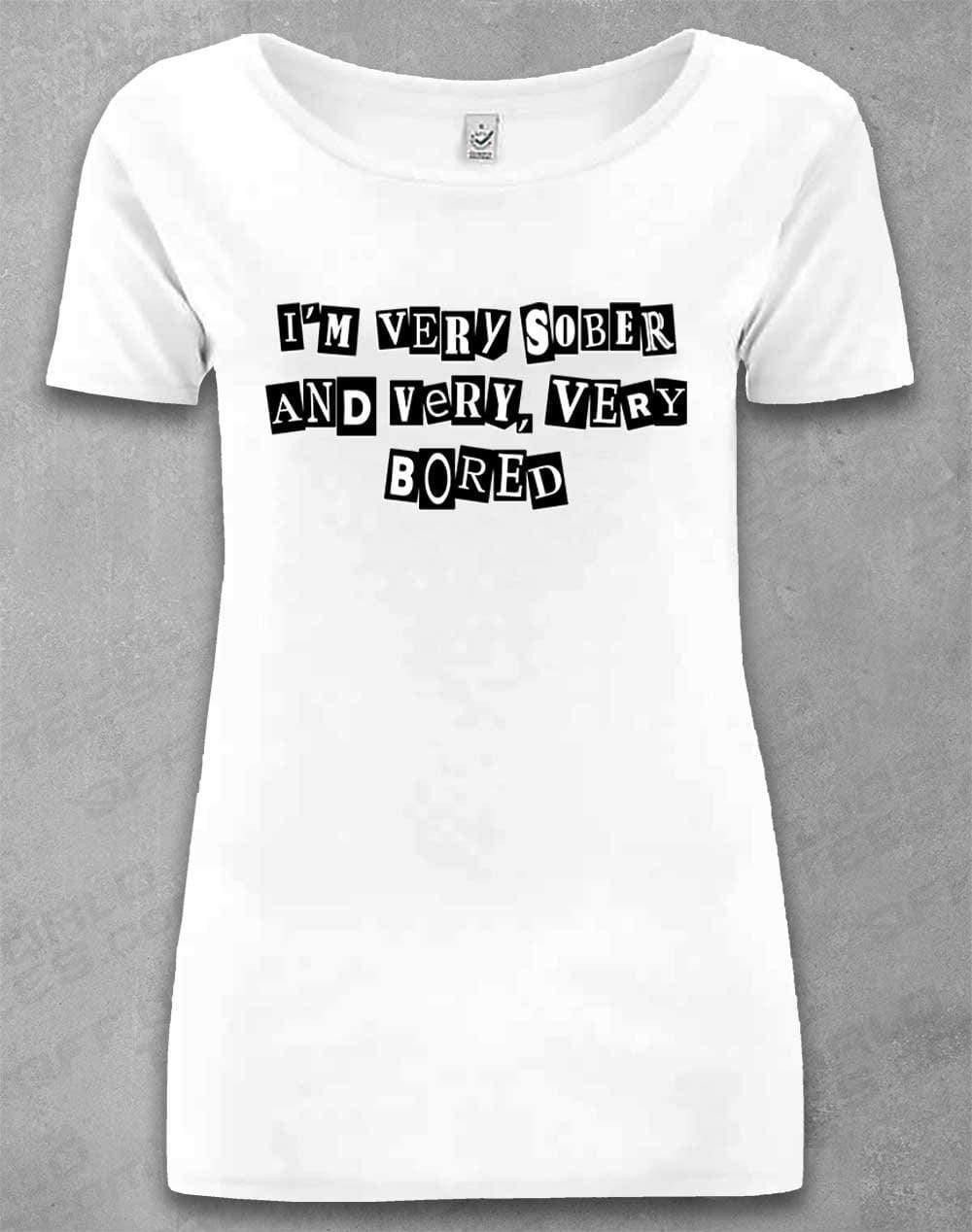 DELUXE I'm Very Sober and Very Very Bored Organic Scoop Neck T-Shirt 8-10 / White  - Off World Tees