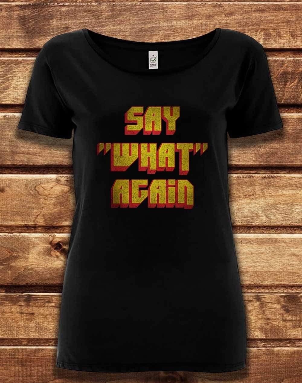 DELUXE Say What Again Organic Scoop Neck T-Shirt 8-10 / Black  - Off World Tees