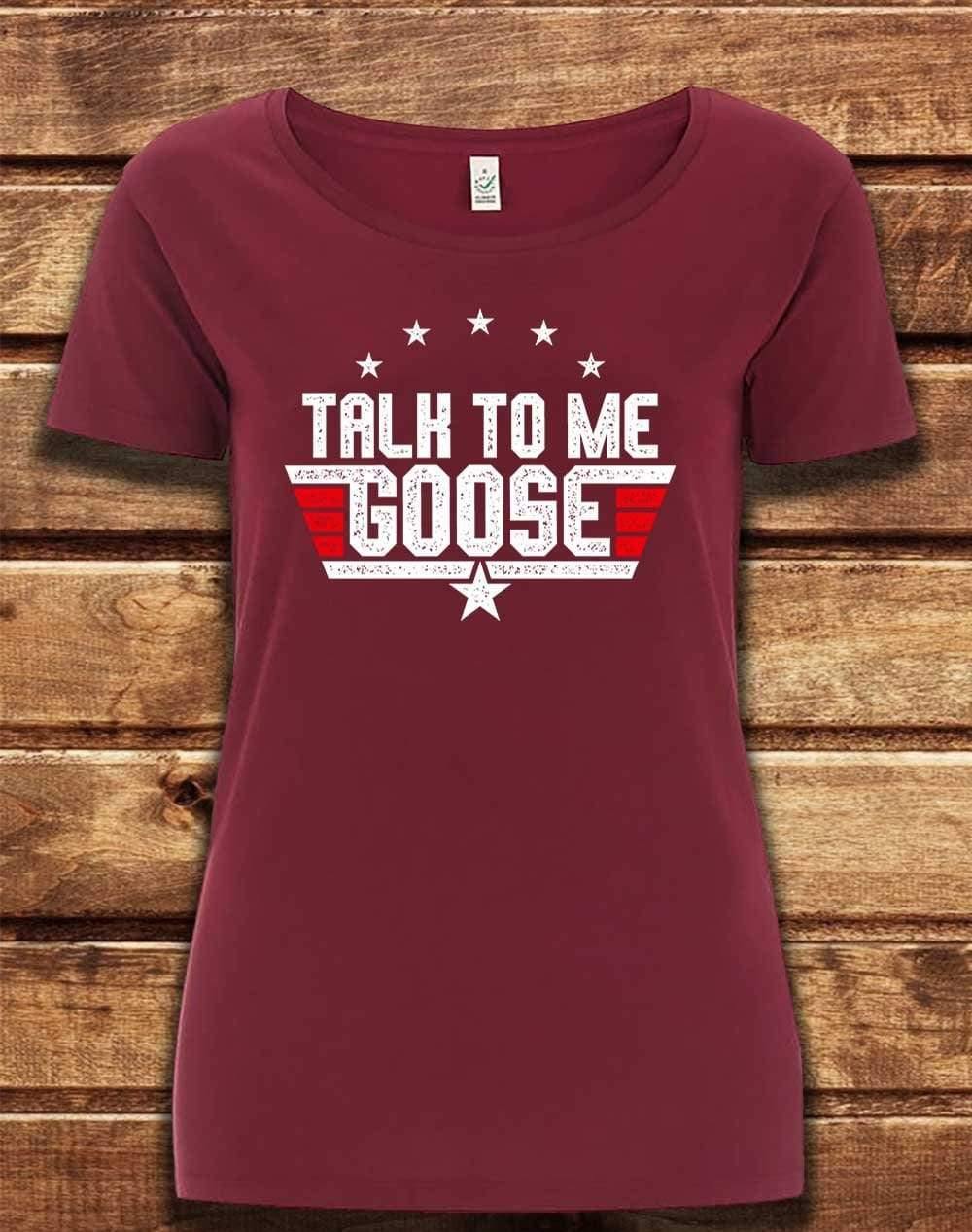 DELUXE Talk to me Goose Organic Scoop Neck T-Shirt 8-10 / Burgundy  - Off World Tees