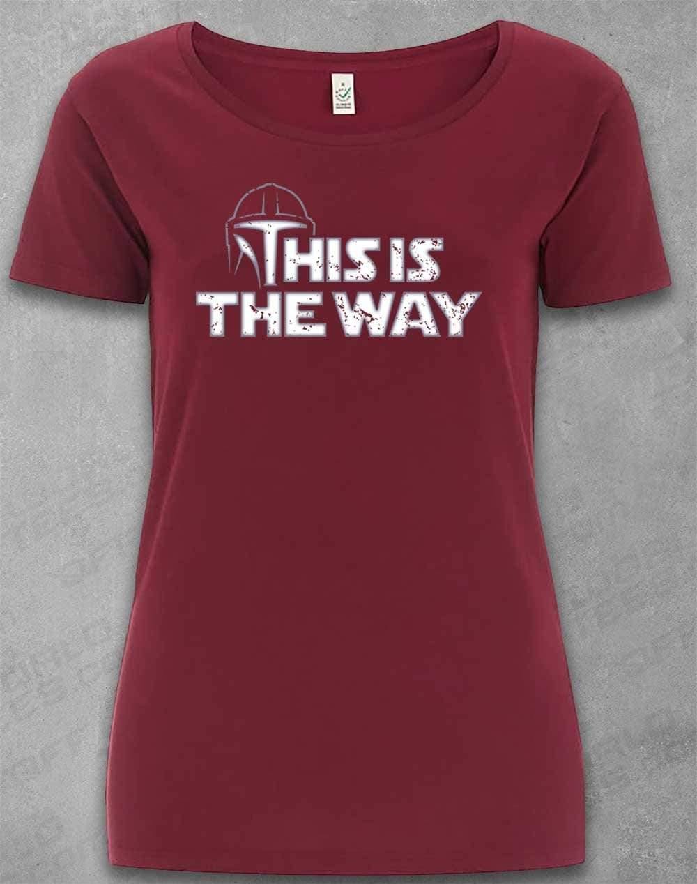 DELUXE This is the Way - Organic Scoop Neck T-Shirt 8-10 / Burgundy  - Off World Tees