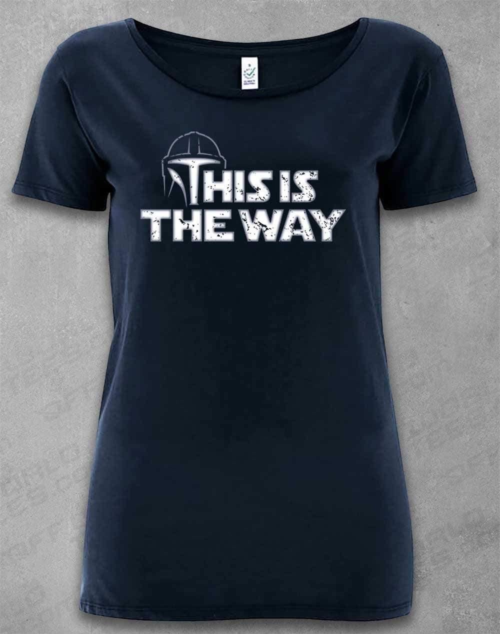 DELUXE This is the Way - Organic Scoop Neck T-Shirt 8-10 / Navy  - Off World Tees