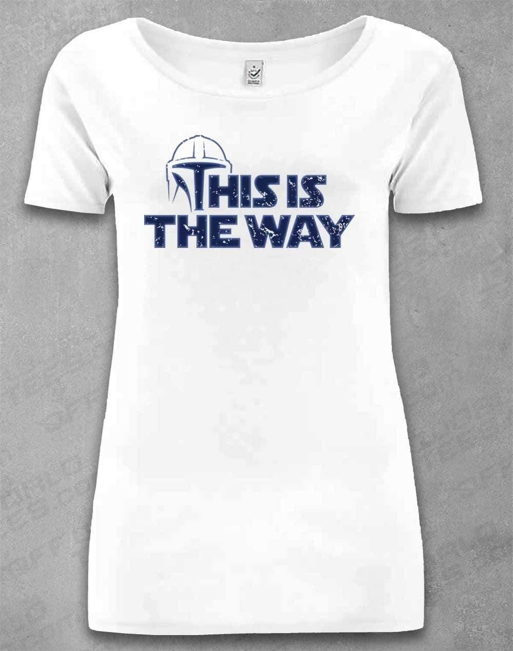 DELUXE This is the Way - Organic Scoop Neck T-Shirt 8-10 / White  - Off World Tees