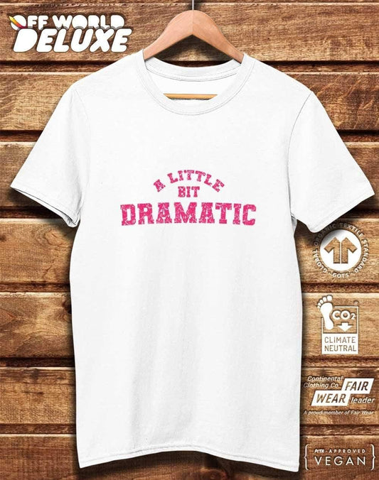 DELUXE A Little Bit Dramatic Organic Cotton T-Shirt  - Off World Tees