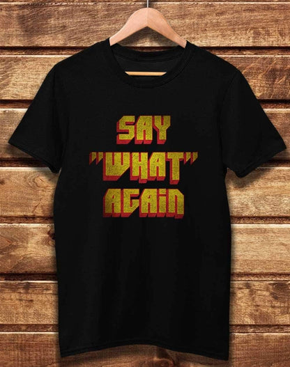 DELUXE Say What Again Organic Cotton T-Shirt XS / Black  - Off World Tees