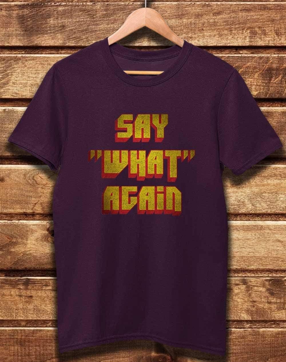 DELUXE Say What Again Organic Cotton T-Shirt XS / Eggplant  - Off World Tees