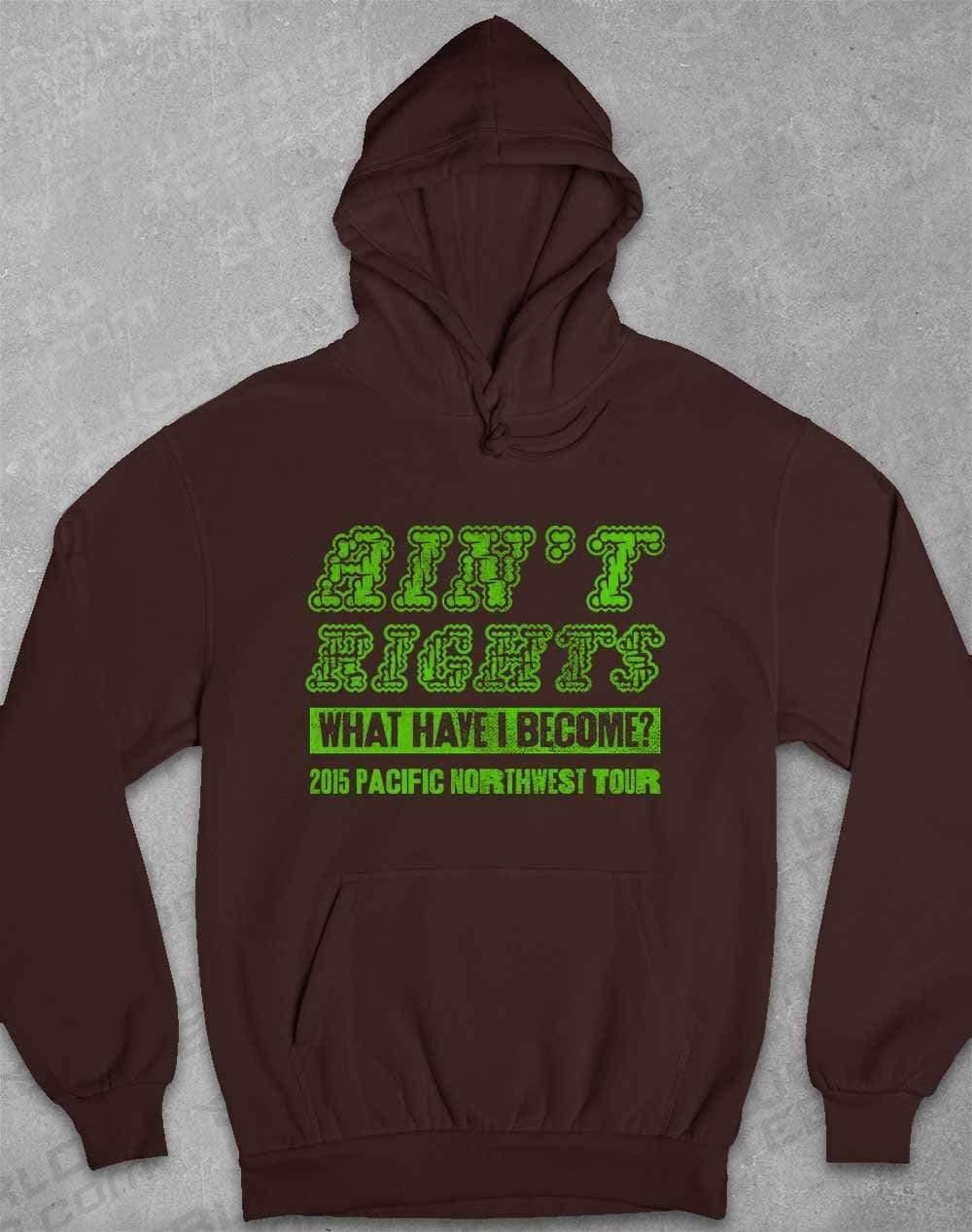 Ain't Rights 2015 Tour Hoodie XS / Hot Chocolate  - Off World Tees