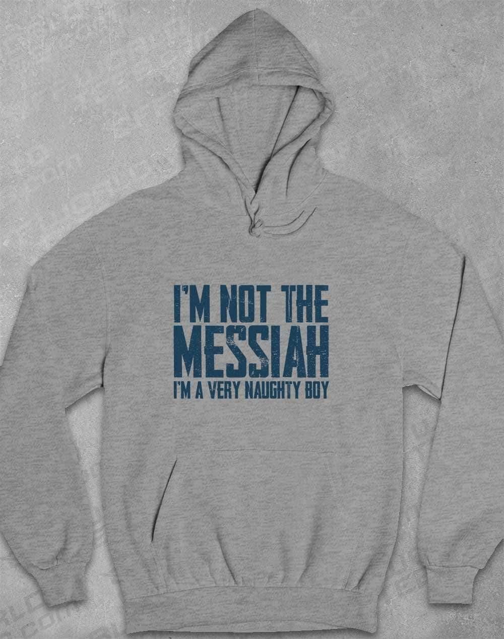 I'm Not the Messiah I'm a Very Naughty Boy Hoodie XS / Heather  - Off World Tees